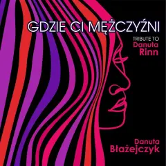 Tekst piosenki Gdzie ci mężczyźni - odkryj emocje i znaczenie utworu
