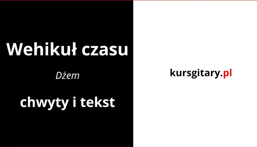 Jak zagrać wehikuł czasu na gitarze elektrycznej - proste akordy i techniki