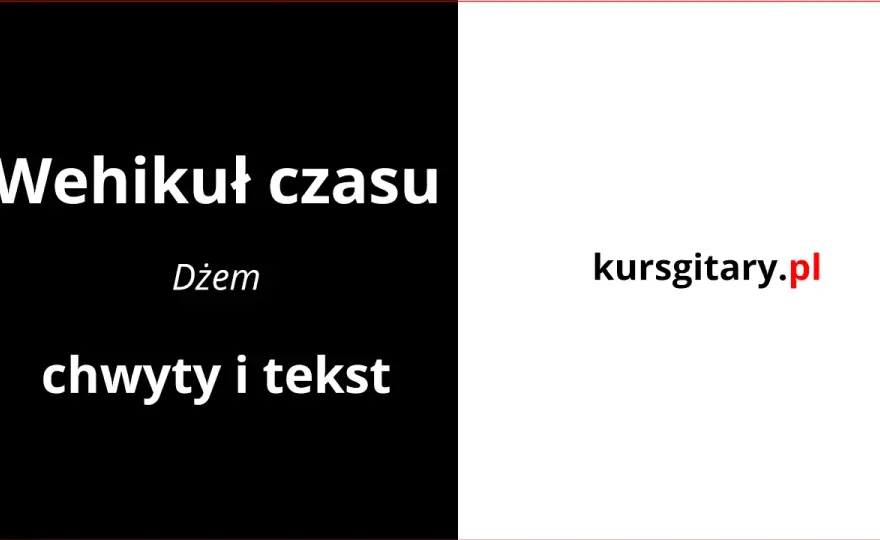 Jak zagrać wehikuł czasu na gitarze elektrycznej - proste akordy i techniki