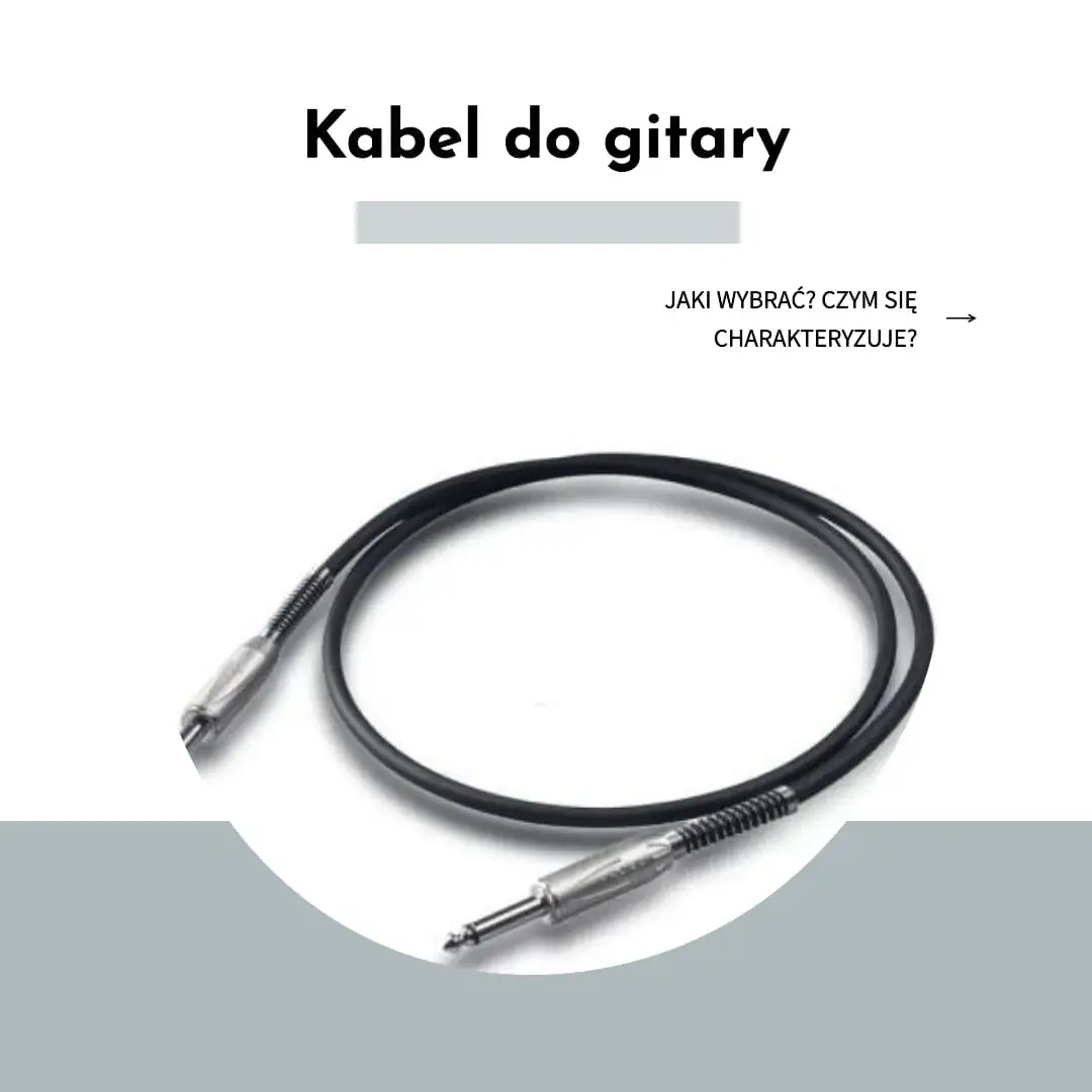 Zdjęcie Jaki kabel do gitary elektrycznej wybrać, aby uniknąć złego brzmienia?