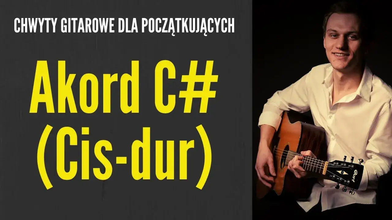 Zdjęcie Chwyty gitarowe cis: Naucz się grać Cis-dur i cis-moll łatwo